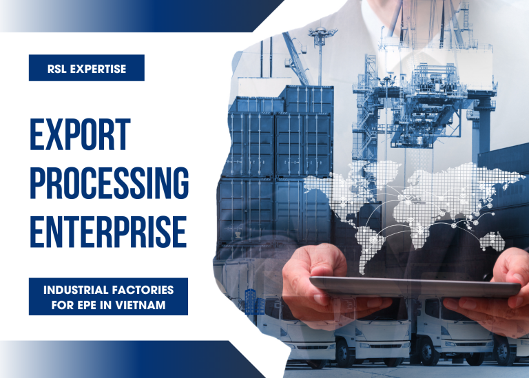 Industrial Factories for Export Processing Enterprise EPE in Vietnam RSL Group 1