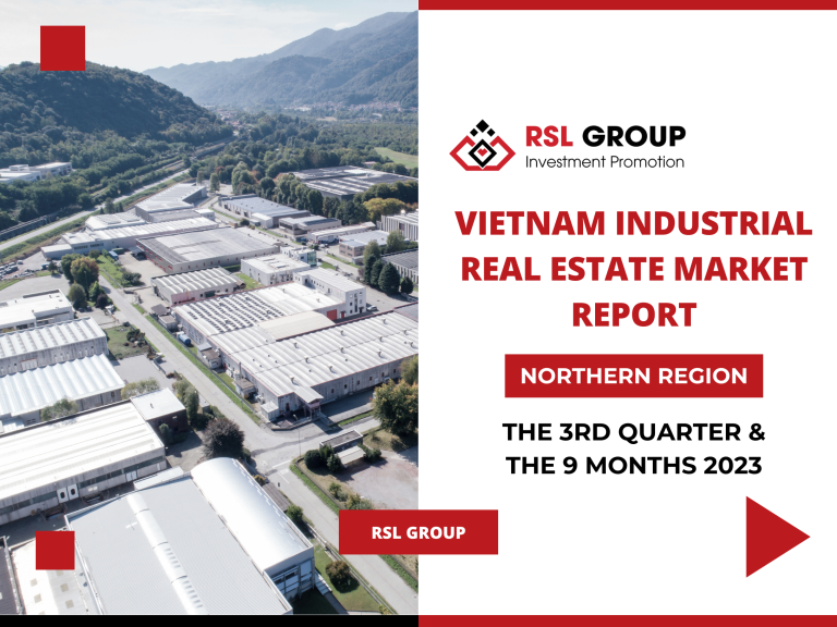 Researches 9 Vietnam Industrial Real Estate Market Report Q3.2023 Northern Region RSL Group 1